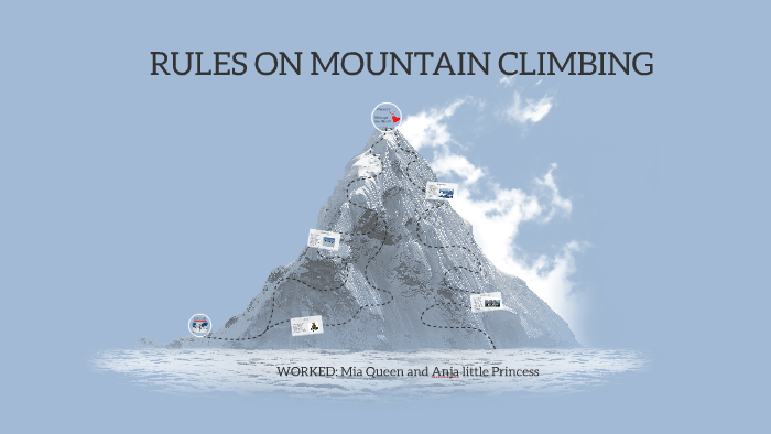 RULES ON MOUNTAIN CLIMBING By Anja Basarić On Prezi