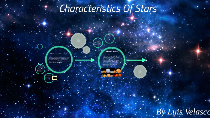 Characteristics Of Stars by Luis Velasco on Prezi