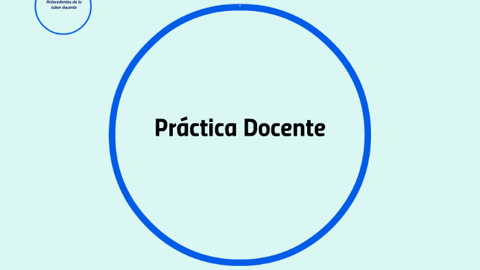 Práctica Docente by Josefina Morales on Prezi