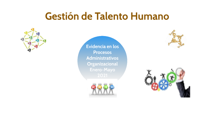 Gestión de Talento Humano by Luzmary Perez on Prezi