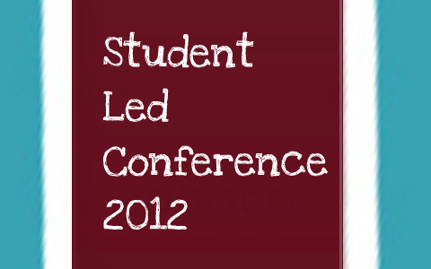 STUDENT LED CONFERENCE OPTION DOS by Rachael Jones on Prezi