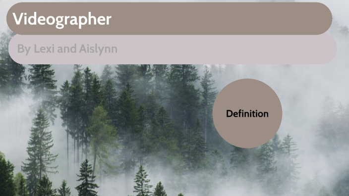 Videographer by Alexis Rivers on Prezi