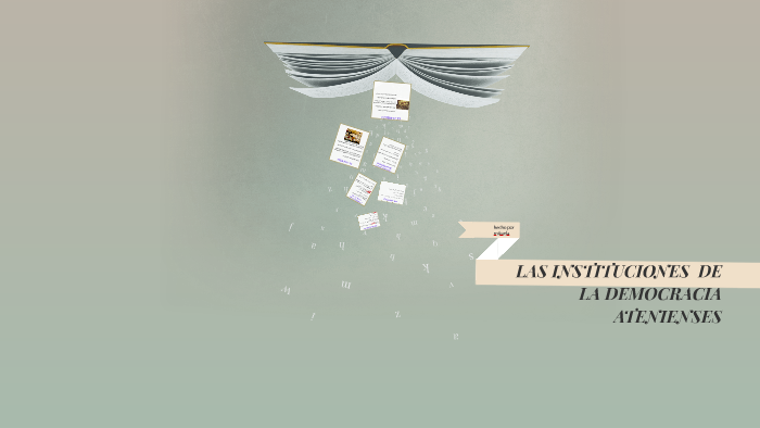 INSTITUCIONES DE LA DEMOCRACIA ATENIENSE by Mihaela Dinu on Prezi