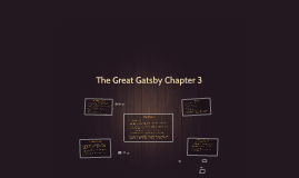 The Great Gatsby Chapter 3 By Tallon Morris