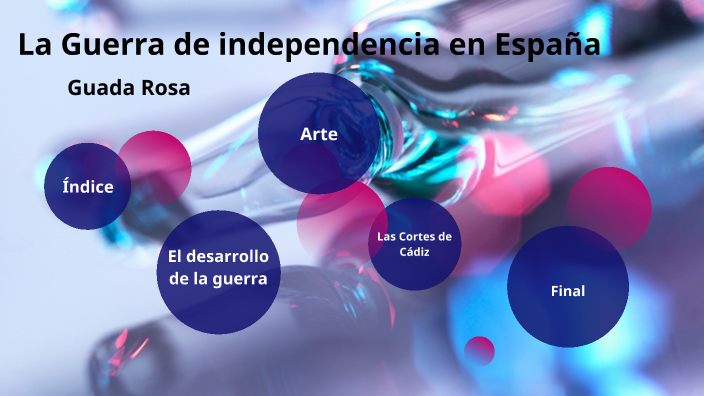 La Guerra de Independencia en España by Guada Rosa Rodríguez on Prezi