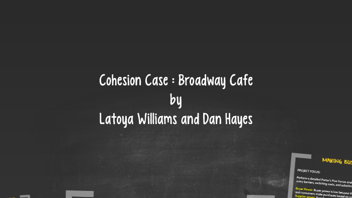 broadway cafe cohesion case answers