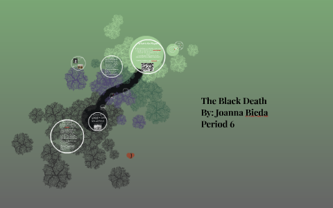 The Black Death By:Joanna Bieda by Anne Beal