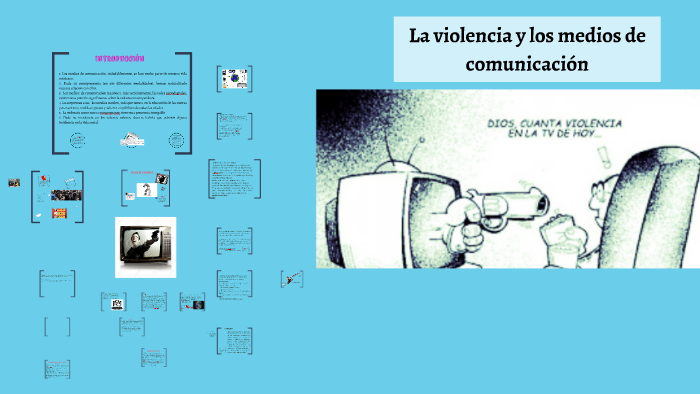 VIOLENCIA Y MEDIOS DE COMUNICACIÓN By On Prezi