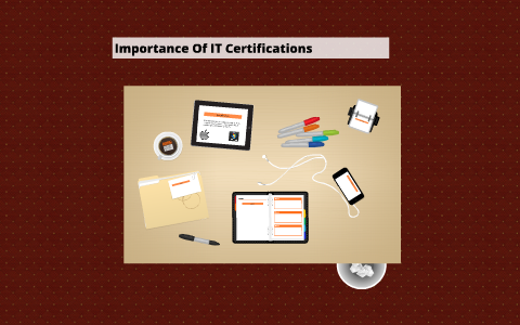 Importance Of IT Certifications by Andre Pyatt on Prezi