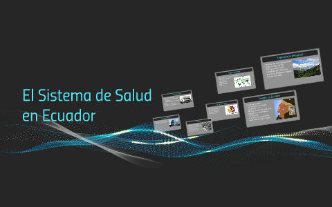 El Sistema de Salud en Ecuador by Hayden Boilini on Prezi