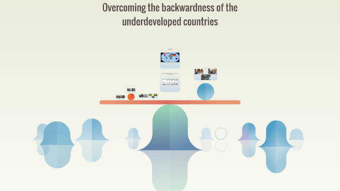 Overcoming the backwardness of the underdeveloped countries by Vlad ...