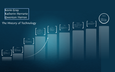 The History of Technology by Kevin Gray on Prezi