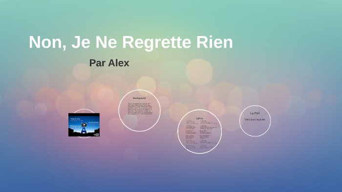 Non Je Ne Regrette Rien By Non, je ne regrette rien is a french song composed by charles dumont, with lyrics by michel vaucaire. prezi