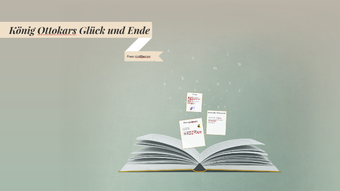 König Ottokars Glück und Ende by Nadine Zayed on Prezi