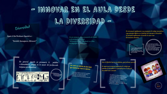 INNOVAR EN EL AULA DESDE LA DIVERSIDAD by maria artave on Prezi