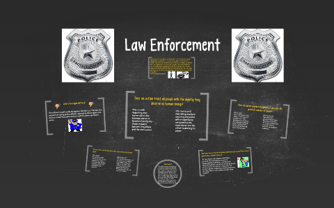 Law Enforcement by on Prezi
