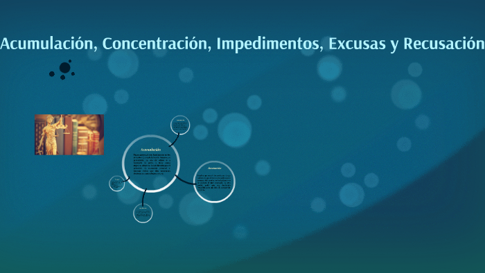 Acumulación, Concentración, Impedimentos, Excusas Y Recusaci By Isabel ...