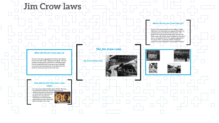 The Jim Crow Laws by jacob salomonsky on Prezi