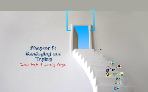 Chapter 8 - Bandaging And Taping By Dacia Mejia