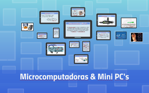 Microcomputadoras & Mini PC's by Carlos Martinez Gamarra on Prezi