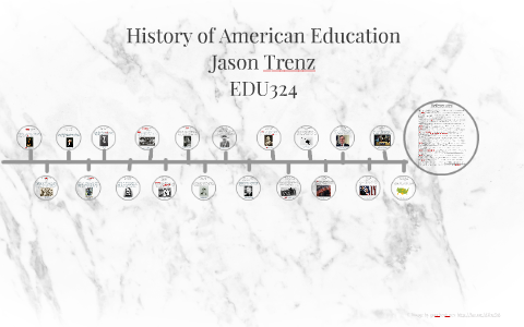 History of American Education by Jason Trenz on Prezi