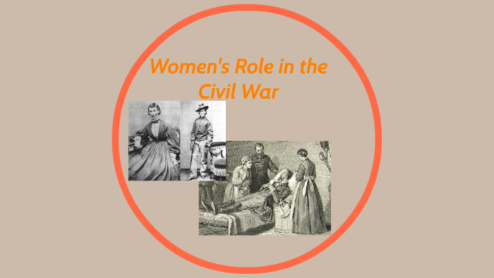 Women's Role in the Civil War by Molly F on Prezi