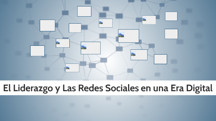 PRESENTACION LIDERAZGO Y REDES SOCIALES ENUNA ERA DIGITAL by Revolcion ...