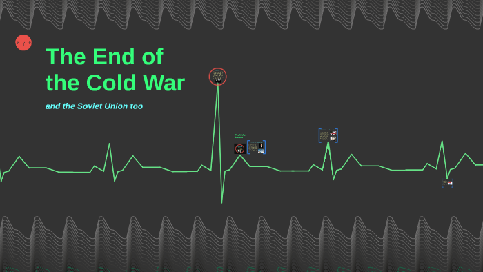 The End of the Cold War by Jason Brown on Prezi