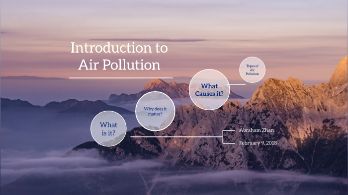 Intro to Air Pollution by Abraham Zhan on Prezi