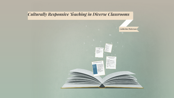 Culturally Responsive Teaching in Diverse Classrooms by Cat Patterson ...