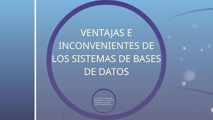 VENTAJAS E INCONVENIENTES DE LOS SISTEMAS DE BASES DE DATOS by Rommel ...