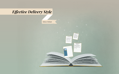 Effective Delivery Style by Lyniah Tembo-Jackson on Prezi