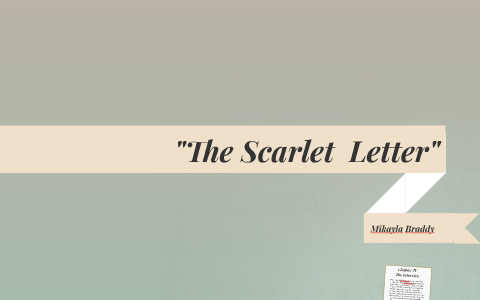 The Scarlet Letter by Mikayla Braddy on Prezi
