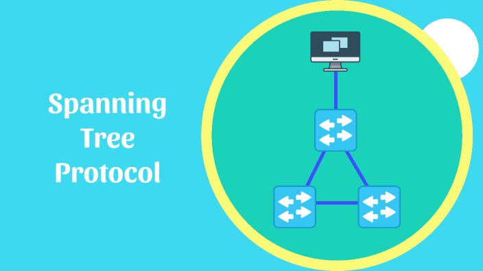 9. Spanning Tree Protocol by Omar Hernández on Prezi