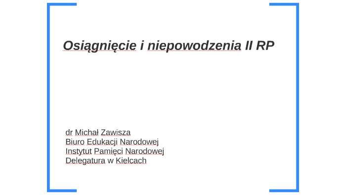 Osiągnięcie i niepowodzenia II RP by Michal Zawisza on Prezi