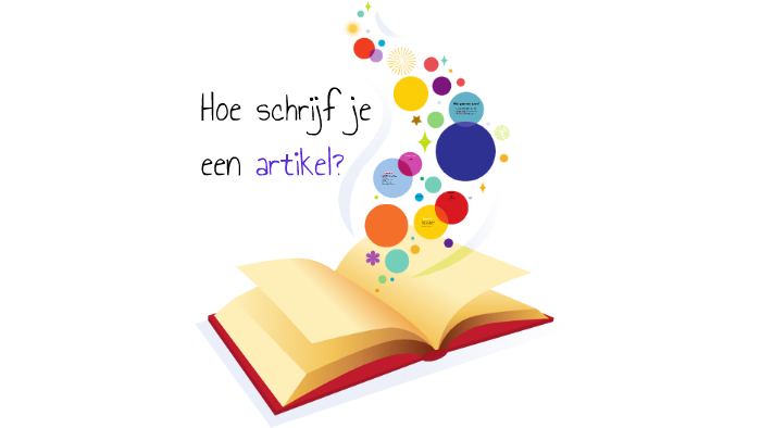 Hoe schrijf je een artikel? by Sanne de Koning on Prezi
