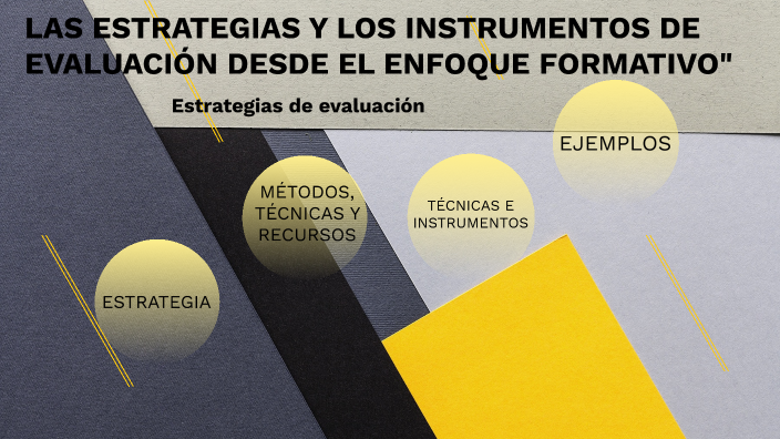 "LAS ESTRATEGIAS Y LOS INSTRUMENTOS DE EVALUACIÓN DESDE EL ENFOQUE