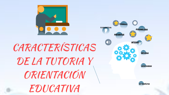 CARACTERÍSTICAS DE LA TUTORIA Y ORIENTACIÓN EDUCATIVA by