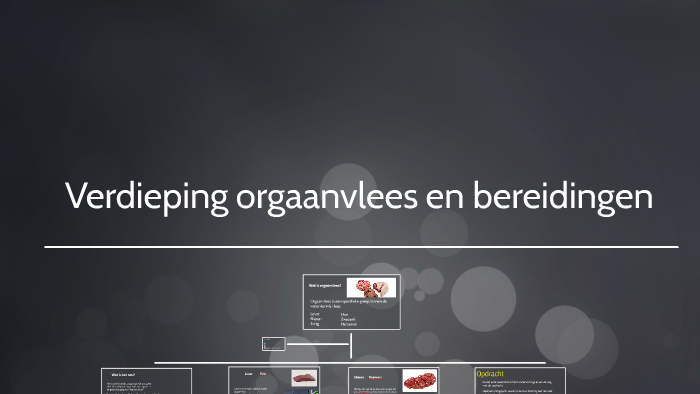 Verdieping orgaanvlees en bereidingen by Jeroen Hessel on Prezi