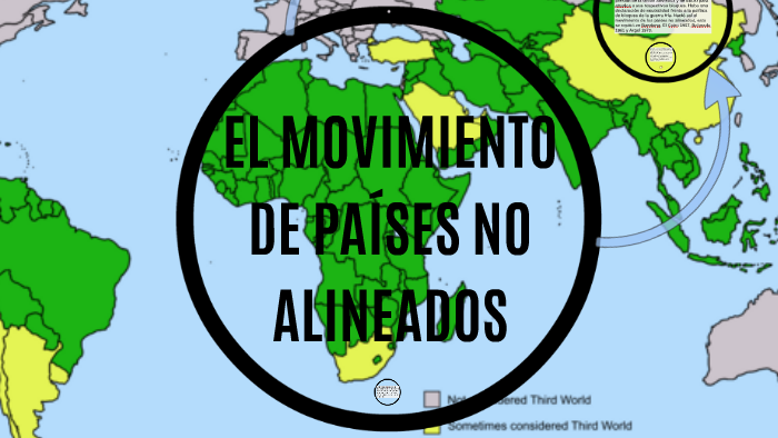 EL MOVIMIENTO DE PAÍSES NO ALINEADOS by Rodrigo Plaza on Prezi