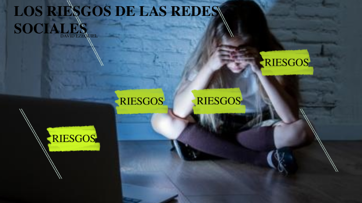 LOS RIESGOS DE LAS REDES SOCIALES by DAVID ELIAS on Prezi