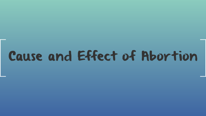 what is the cause and effect of abortion