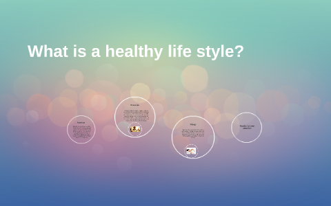 What is a healthy life style? by Rania Abdalla on Prezi