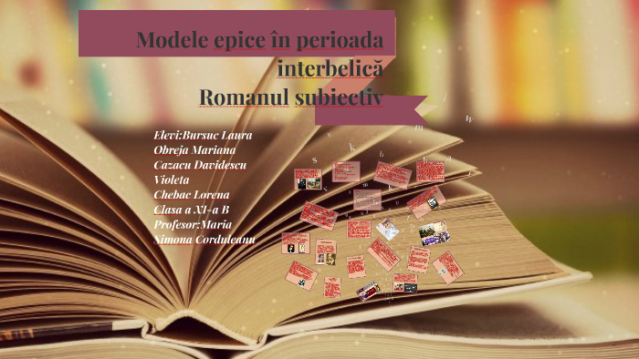 Modele Epice In Romanul Interbelic By Obreja Mariana On Prezi