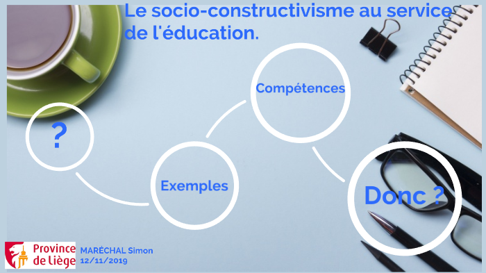 Socio-constructivisme et éducation by Simon Maréchal on Prezi