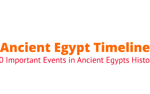 Ancient Egypt Timeline by Maddie Allan on Prezi