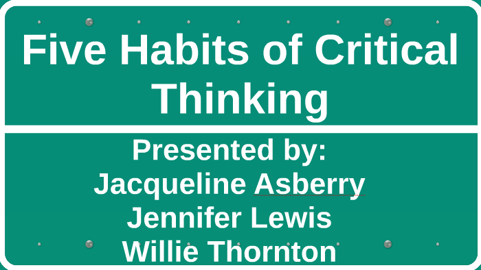 point out the habits of critical thinking