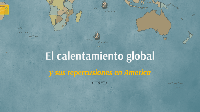 El calentamiento global by Yarian Salazar on Prezi