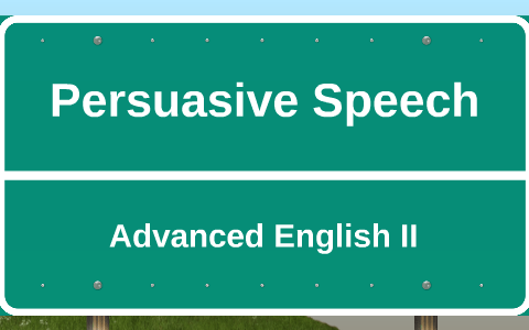 Persuasive Speech by on Prezi