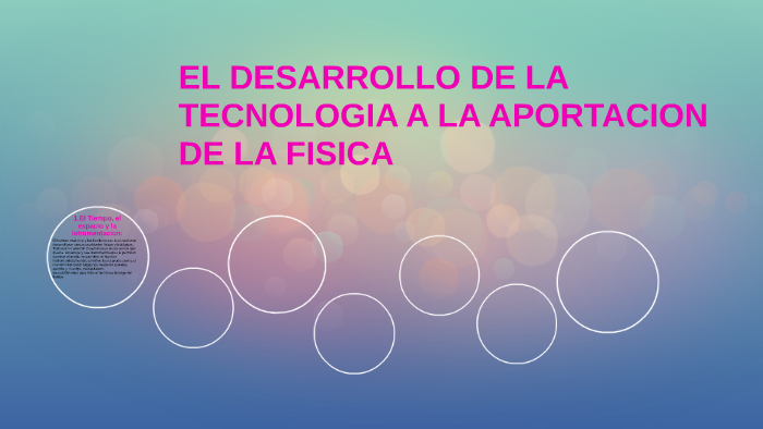 EL DESARROLLO DE LA TECNOLOGIA A LA APORTACION DE LA FISICA by Maria